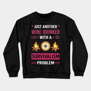 Wine Drinker Survivalism Prepper Preppers Survival Crewneck Sweatshirt